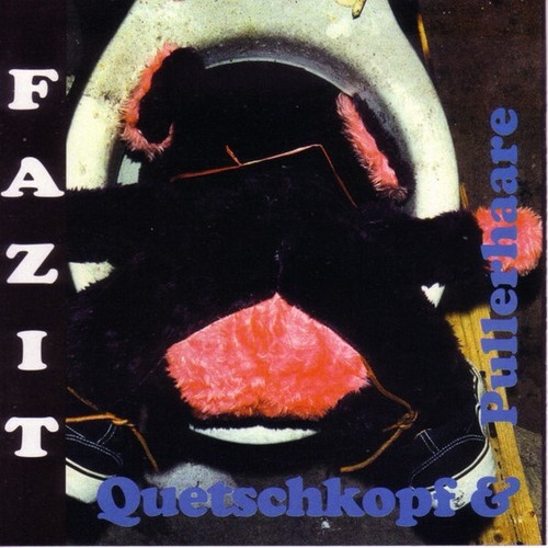 CD, Album Fazit - Quetschkopf & Pullerhaare