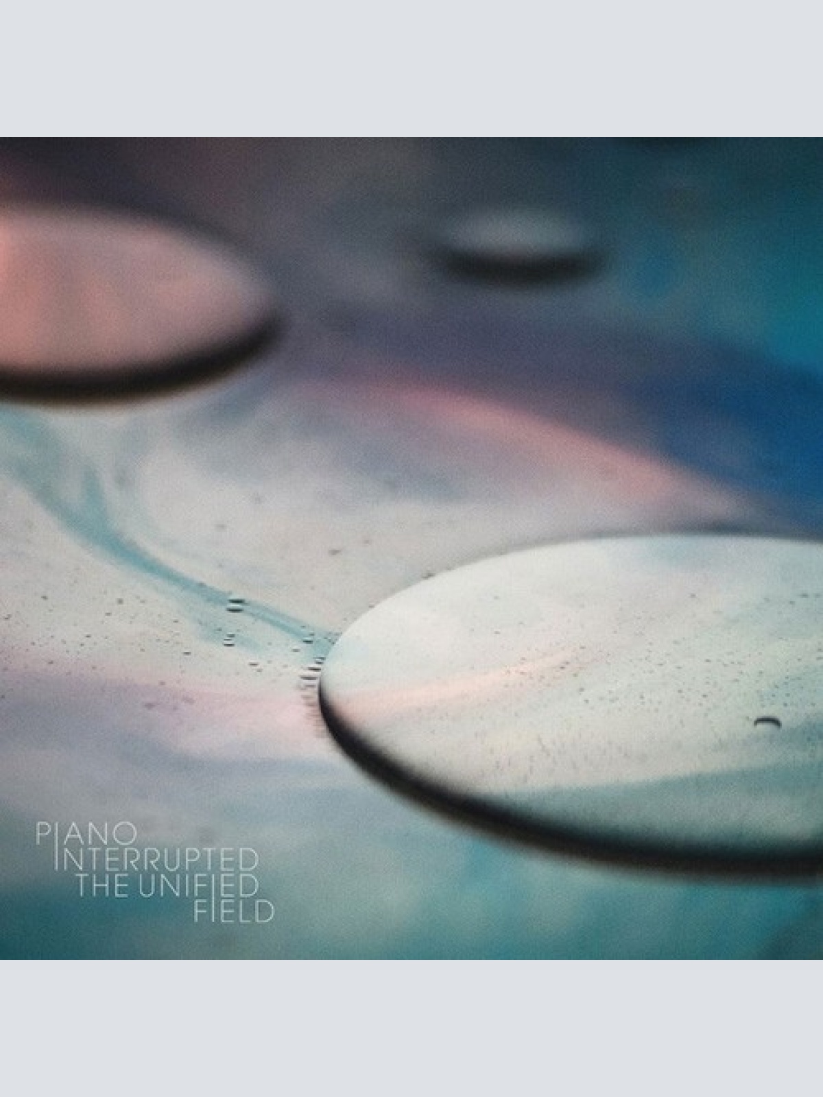 CD, Album Piano Interrupted - The Unified Field