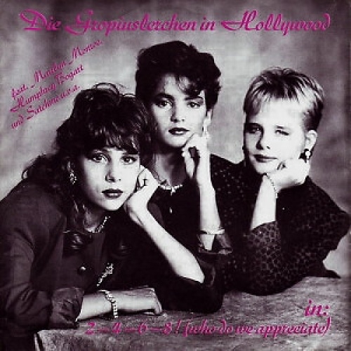 7", Single Die Gropiuslerchen In Hollywood* - 2-4-6-8! (Who Do We Appreciate)