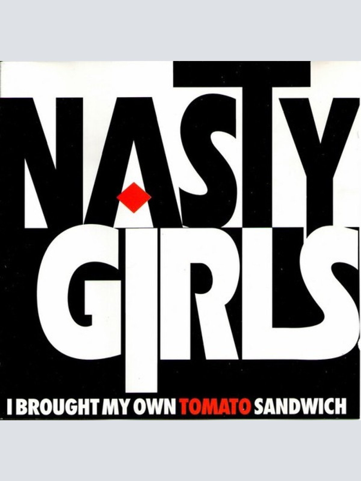 CD, Album Nasty Girls - I Brought My Own Tomato Sandwich