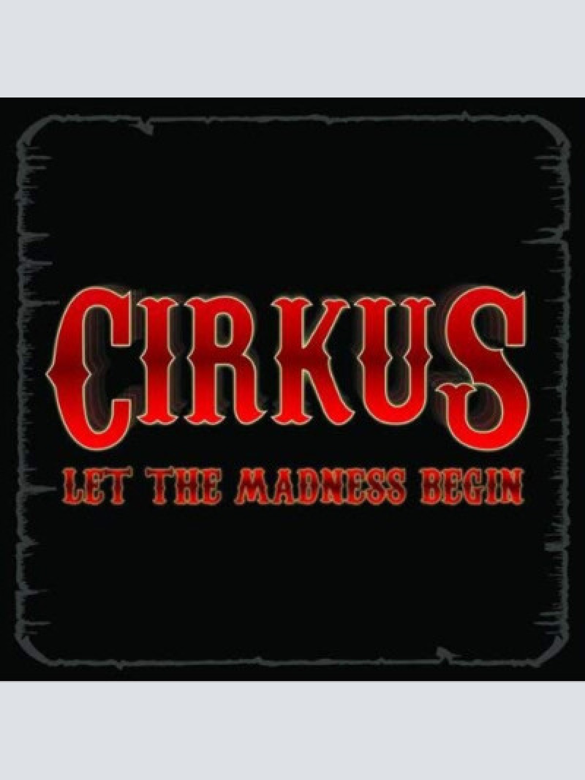 CD, Album Cirkus (12) - Let The Madness Begin