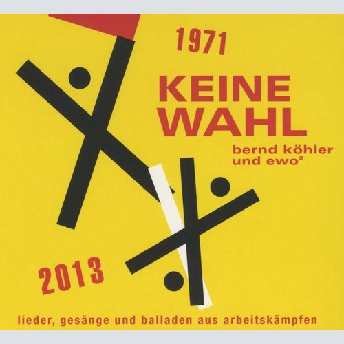 CD Bernd Köhler und ewo² - Keine Wahl