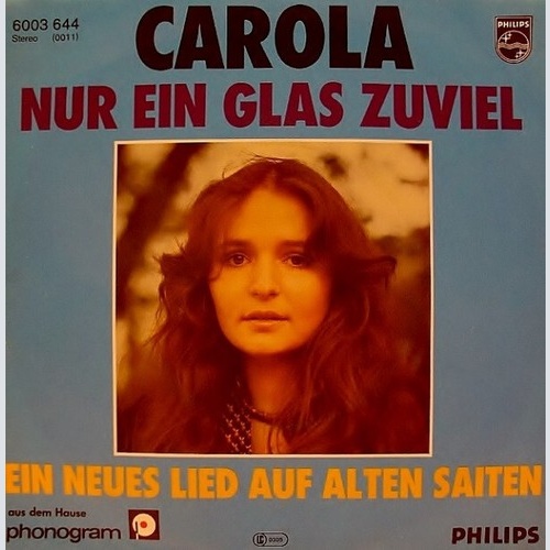 7", Single Carola (11) - Nur Ein Glas Zuviel