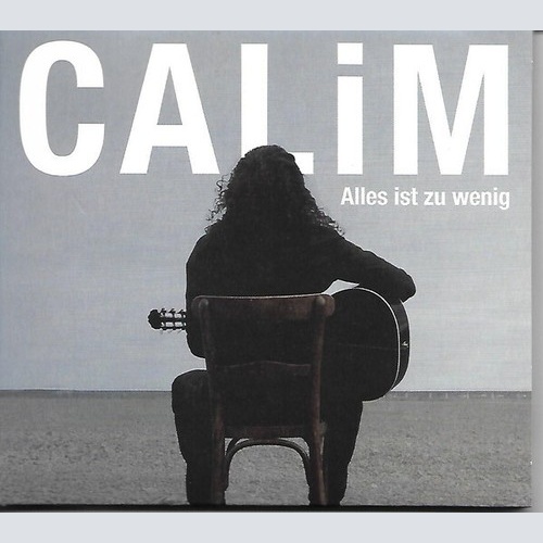 CD, Album Calim (2) - Alles Ist Zu Wenig