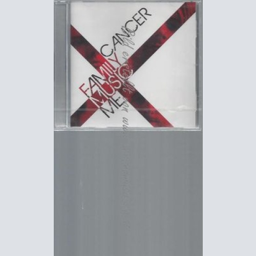 CD--CANCER--FAMILY, MUSIC, ME