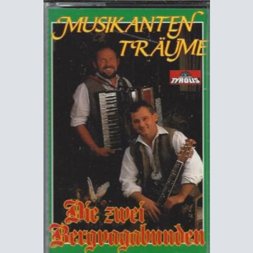 MC--Die zwei Bergvagabunden -- Musikanten träume