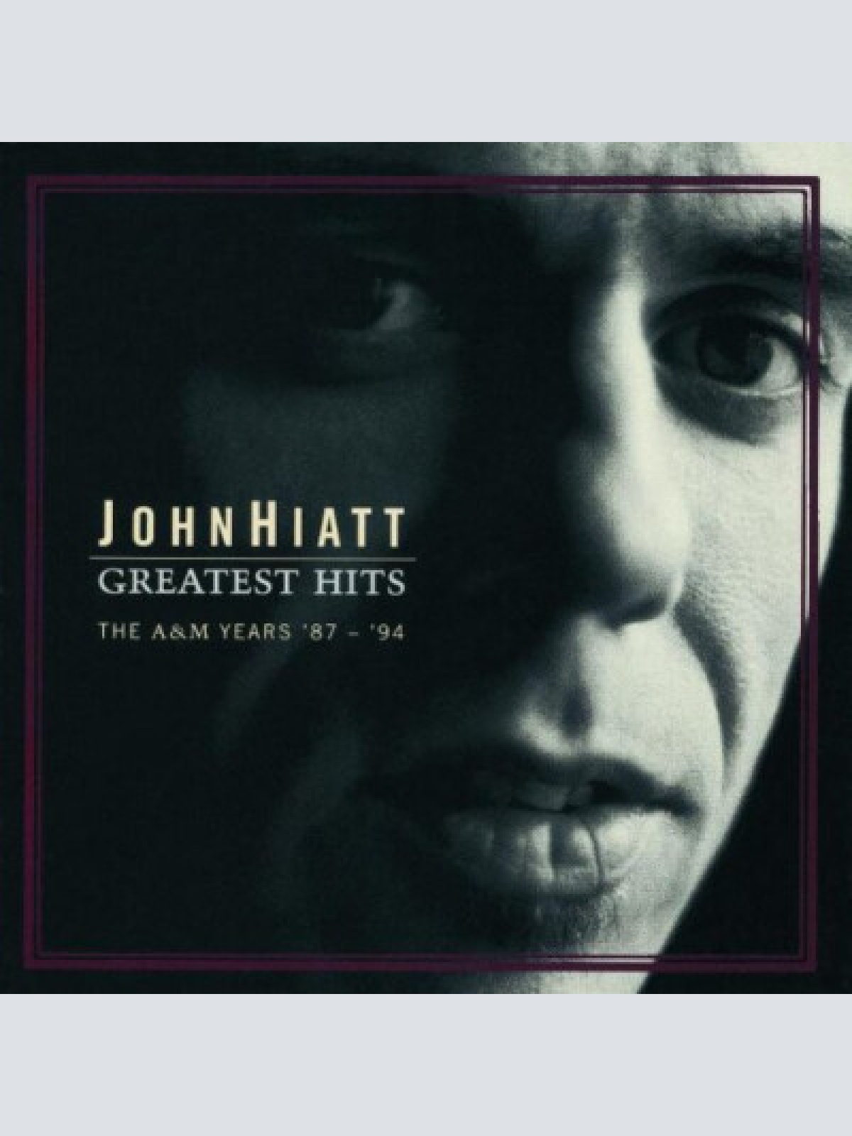 CD, Comp, RE John Hiatt - Greatest Hits - The A&M Years '87 - '94