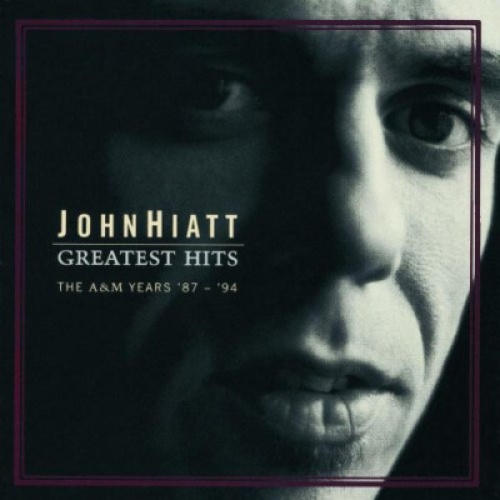 CD, Comp, RE John Hiatt - Greatest Hits - The A&M Years '87 - '94