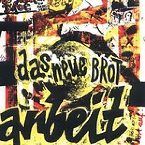 CD, Album Das Neue Brot - Arbeit