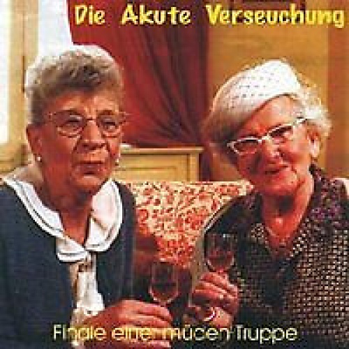 CD, Album Die Akute Verseuchung - Finale Einer Müden Truppe