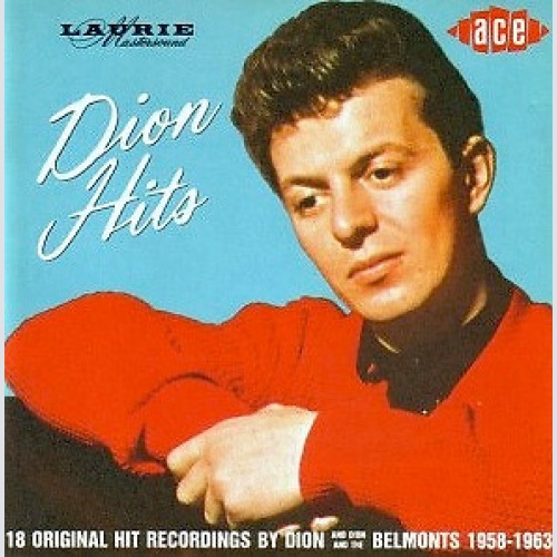 CD, Comp Dion & The Belmonts / Dion (3) - Dion Hits