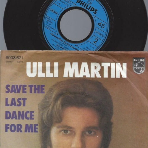 7" Ulli Martin – Save The Last Dance For Me
