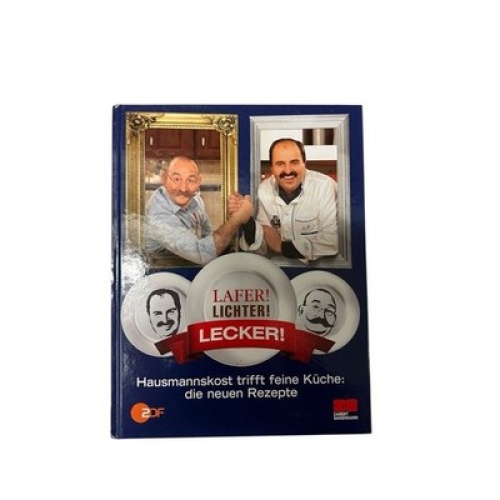 Lafer! Lichter! Lecker!: Hausmannskost trifft feine Küche: Die neuen Rezepte Hau