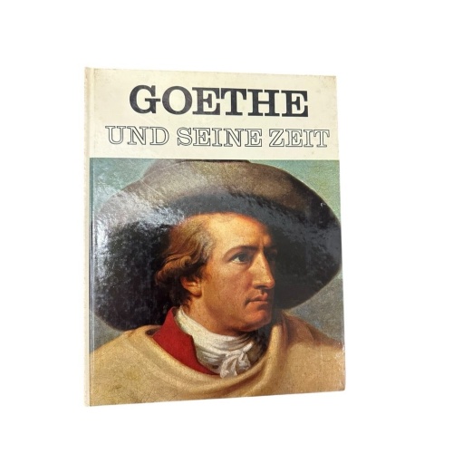 Goethe und seine Zeit