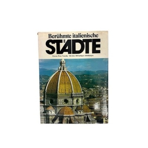 Berühmte italienische Städte: Florenz, Rom, Venedig Bentmann, Reinhard: