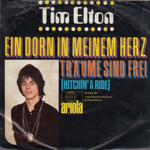 Tim Elton - Ein Dorn In Meinem Herz / Träume Sind Frei (Hitchin' A Ride) (7",...
