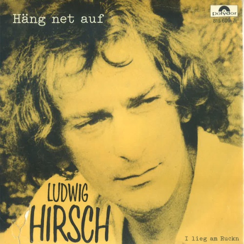 Ludwig Hirsch - Häng Net Auf (7", Single)