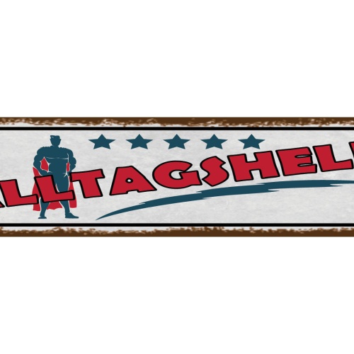 Schild Alltagsheld Hero Helfer Helfen Tägliches Leben 46 x 10 Blech od. Holz