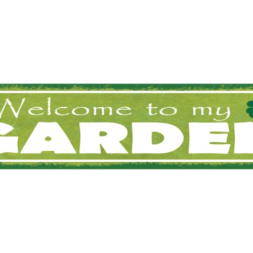 Schild Welcome To My Garden Willkommen Garten Pflanzen 46 x 10 Blech od. Holz