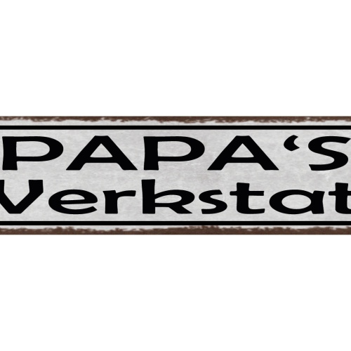Schild Papa's Werkstatt Vater Eltern Basteln Bauen Hobby 46 x 10 Blech od. Holz