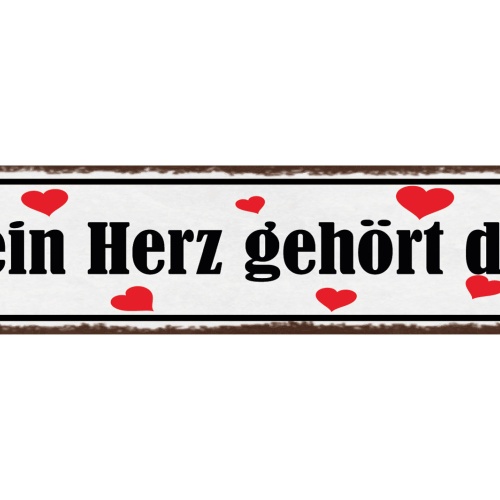 Schild Mein Herz Gehört Dir Liebe Beziehung Ehe Romantik 46 x 10 Blech od. Holz