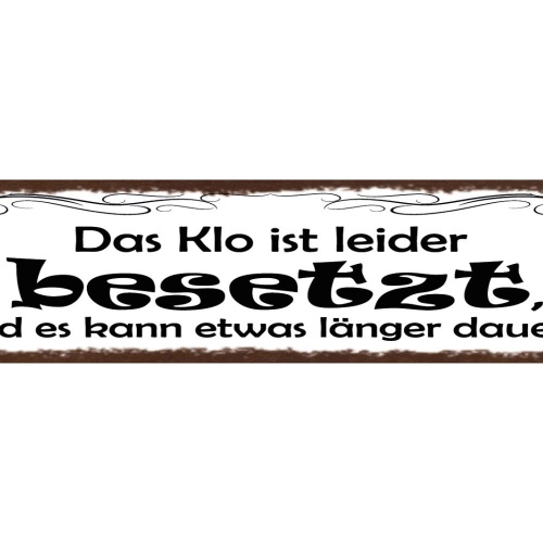 Schild Das Klo Ist Leider Besetzt & Es Kann Etwas Länger Dauern WC 46 x 10