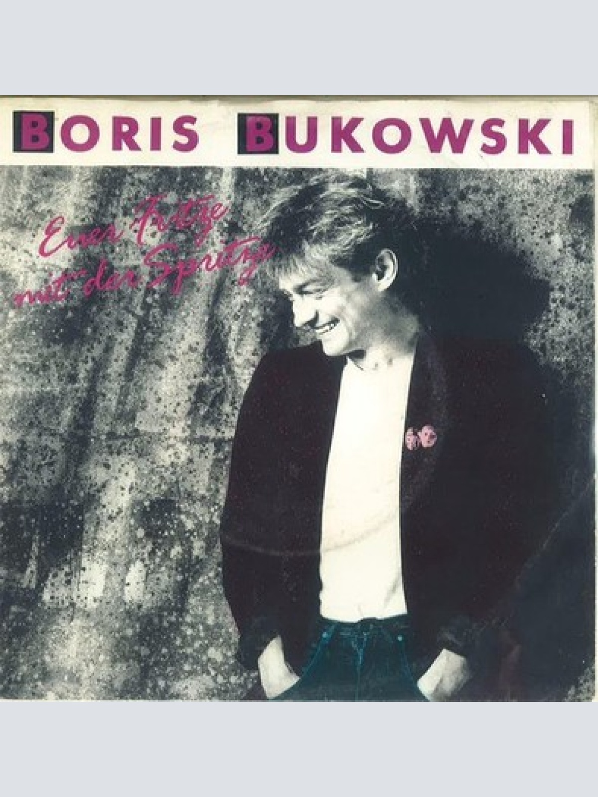 7", Single Boris Bukowski - Euer Fritze Mit Der Spritze