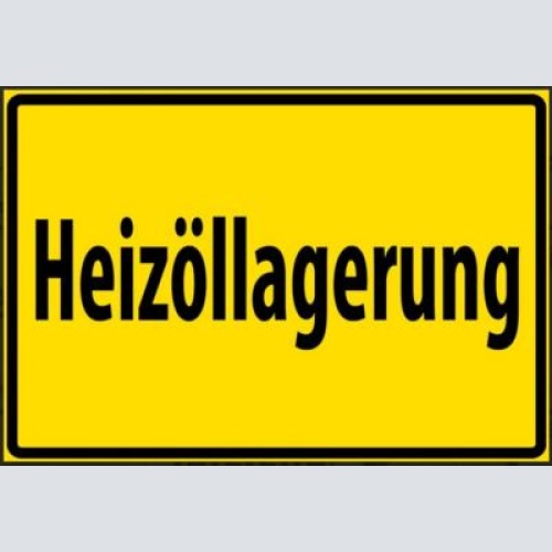 Nostalgie schild hinweis heizöllagerung 12x18/20x30/30x40 blech od.holz
