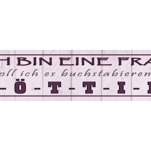 Schild Frau Göttin Buchstabieren Vergöttern Himmlisch 46 x 10 Blech od. Holz