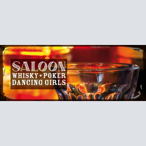 Schild Saloon Whisky Poker Dancing Girls Whiskey Bar Alkohol 27x10 Blech od.Holz