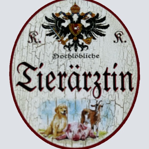 KuK Nostalgie Holzschild Hochlöbliche Tierärztin Haustier Veterinärin Schild