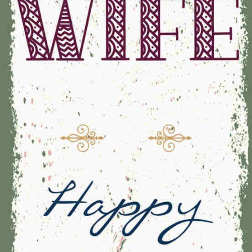 Schild Happy Wife Happy Life Ehe Frau Leben Glücklich Froh 27x10 Blech od.Holz