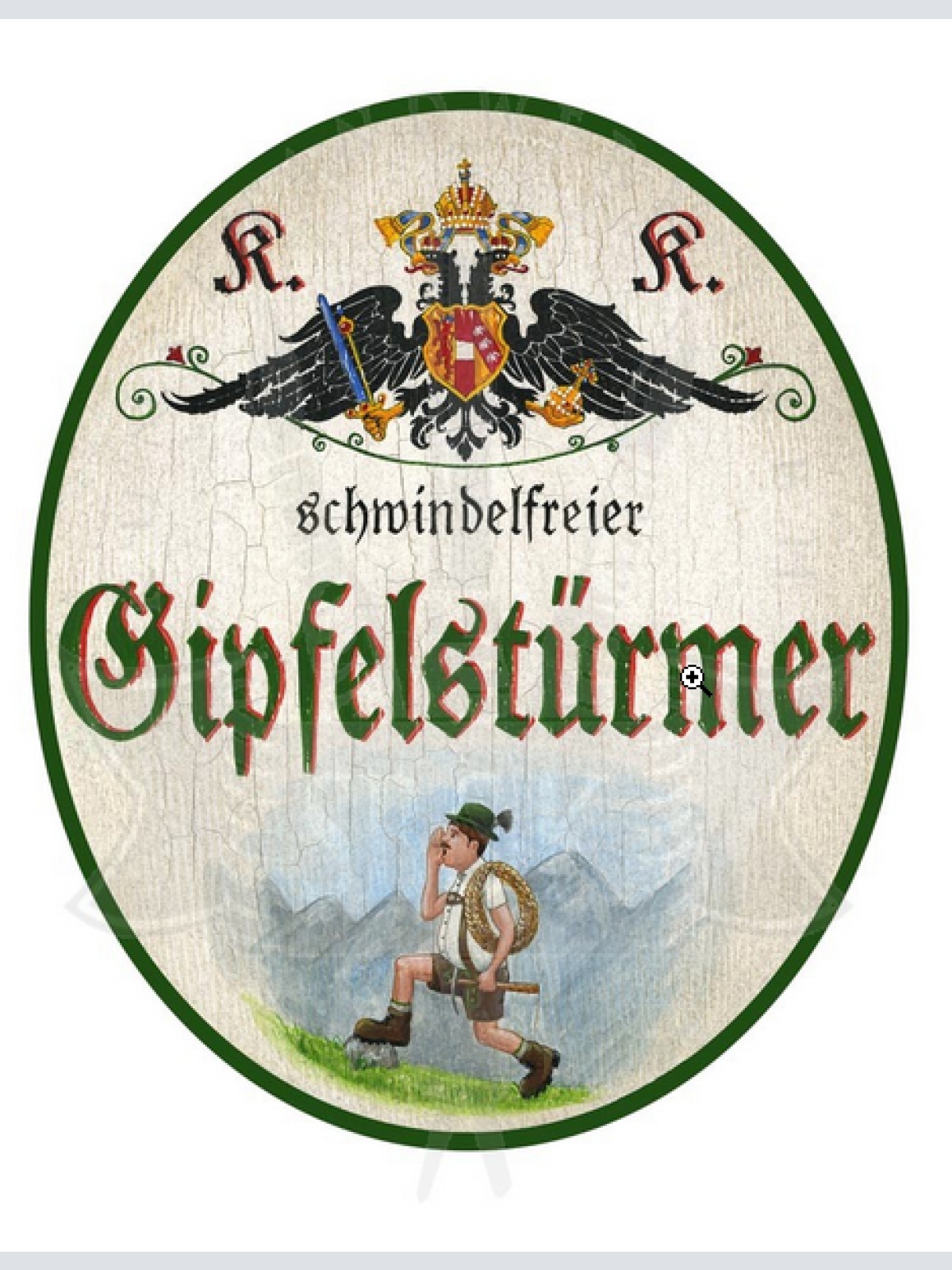 KuK Nostalgie Holzschild Schwindelfreier Gipfelstürmer Bergsteiger