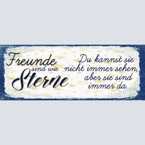 Schild Freunde Sind Wir Sterne Du Kannst Sie Nicht Immer Sehen Sie Sind Immer Da