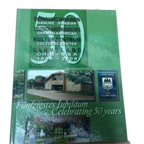 50. Jubiläum Donauschwaben Cleveland, Ohio, USA. [german & english] Donauschwabe