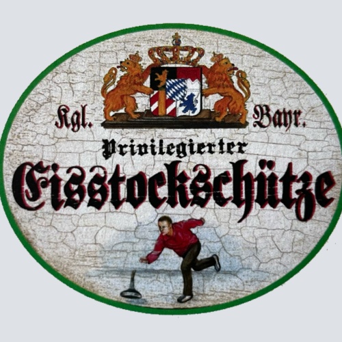 Nostalgie Holzschild Bayern Königlich Bayerischer Privilegierter Eisstockschütze