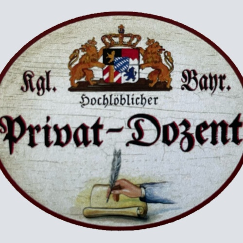 Nostalgie Holz Schild Bayern Königlich Bayerischer Hochlöblicher Privat Dozent