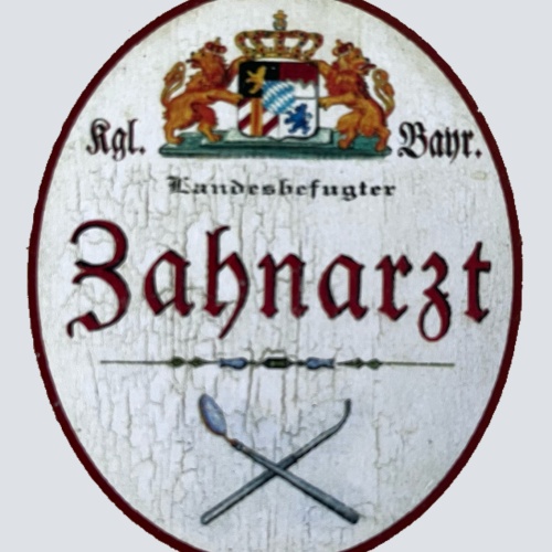 Nostalgie Holzschild Bayern Königlich Bayerischer Landesbefugter Zahnarzt Schild