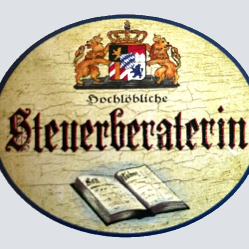 Nostalgie Holz Schild Bayern Königlich Bayerische Hochlöbliche Steuerberatin