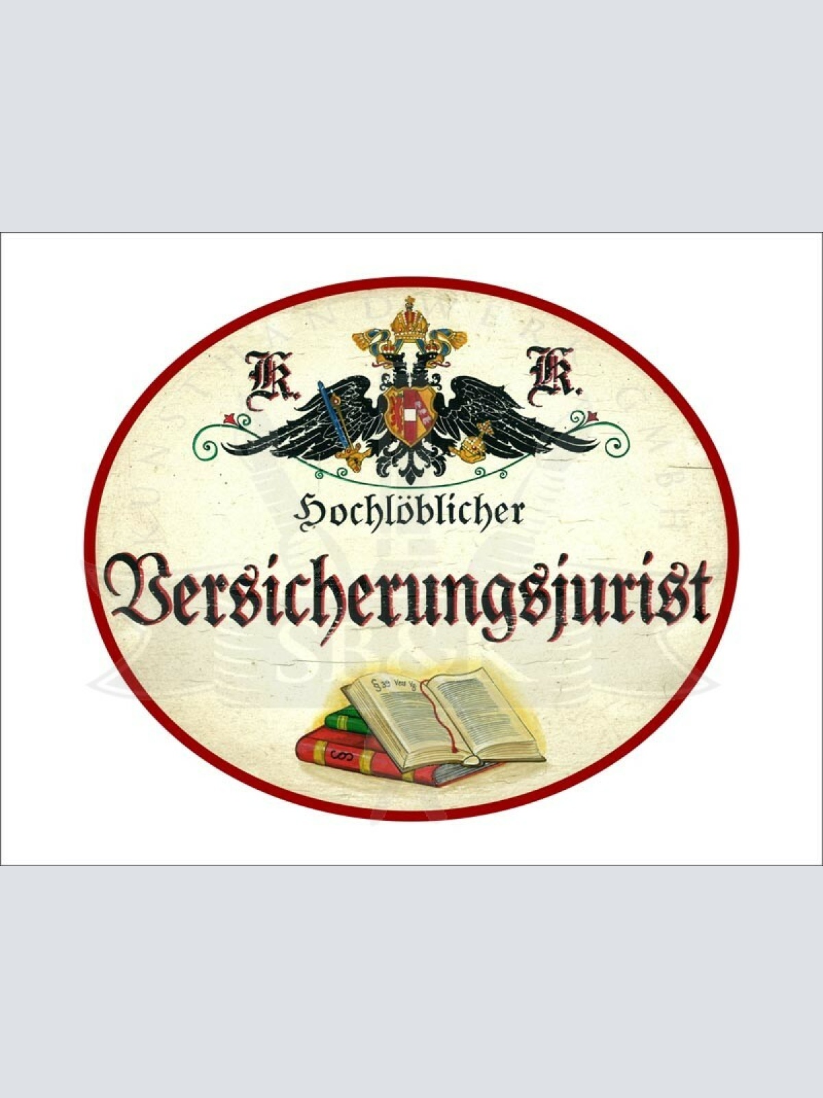 KuK Nostalgie Holzschild - Hochlöblicher Versicherungsjurist - Bücher TH