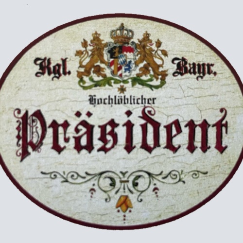 Nostalgie Holzschild Bayern Königlich Bayerischer Hochlöblicher Präsident Schild