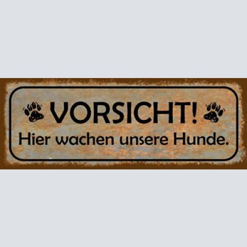 Schild vorsicht hier wachen unsere hunde hund wachhund 27 x 10 blech od. holz