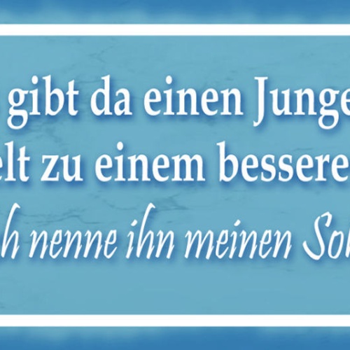 Schild Es Gibt Da Einen Jungen Der Meine Welt Zu Besseren Ort Macht Meinen Sohn