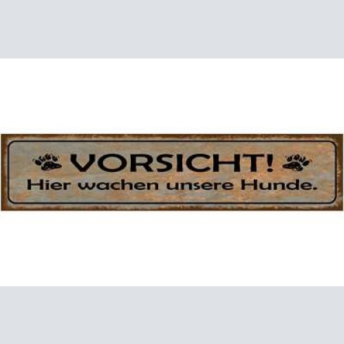 Schild vorsicht hunde wachen wachhund tier liebe haus 46 x 10 blech od. holz
