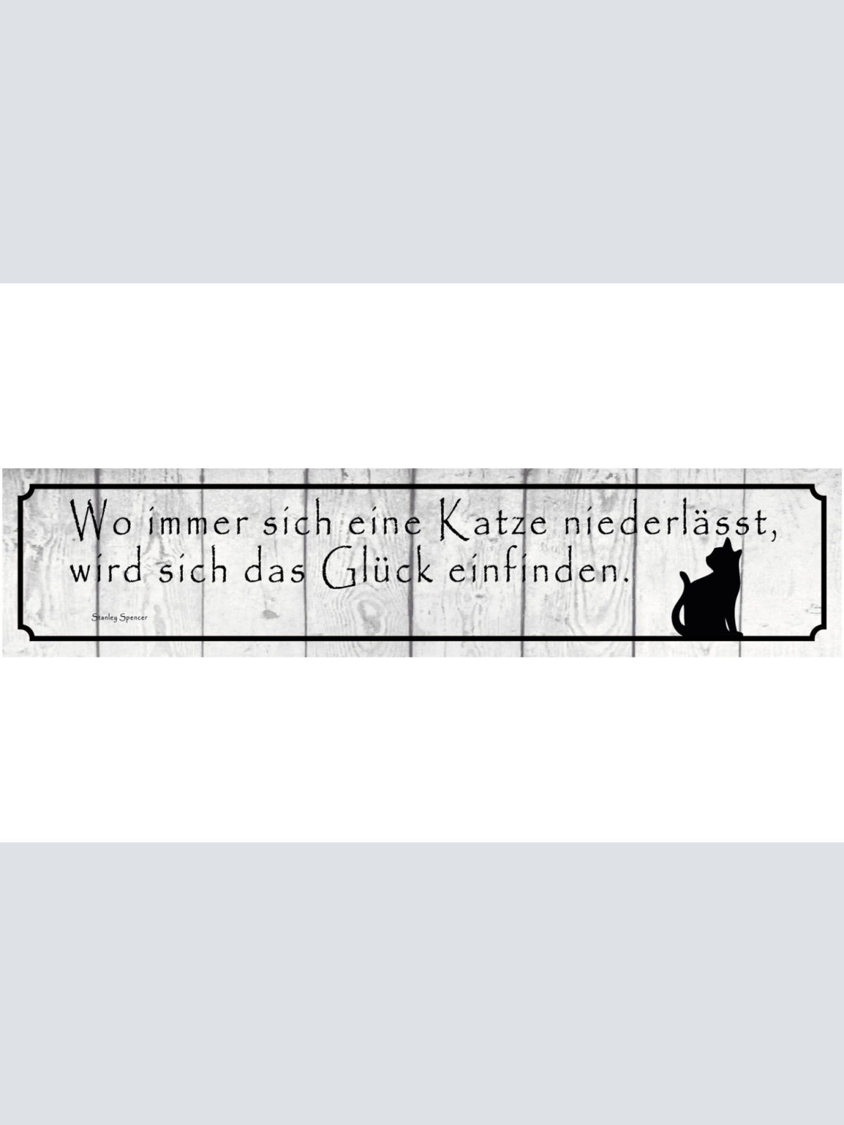 Schild Katze Glück Haus Tier Liebe Katzen Narr Fan Miau 46 x 10 Blech od. Holz