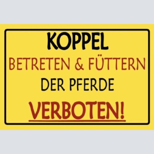 Schild koppel betreten verboten pferd pferde 12x18/20x30/30x40 blech oder holz