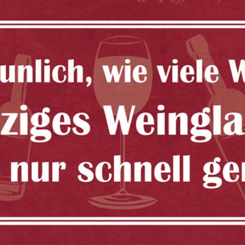 Schild Schon Erstaunlich Wie Viele Flaschen In Einziges Weinglas Passen Trinken