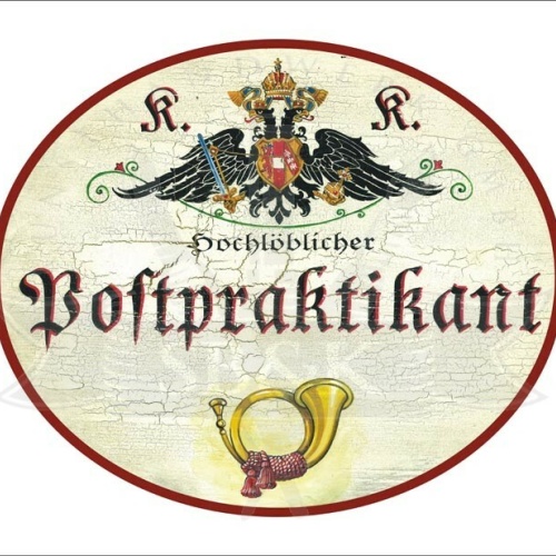 KuK Nostalgie Holzschild - Hochlöblicher Postpraktikant - Posthorn TH