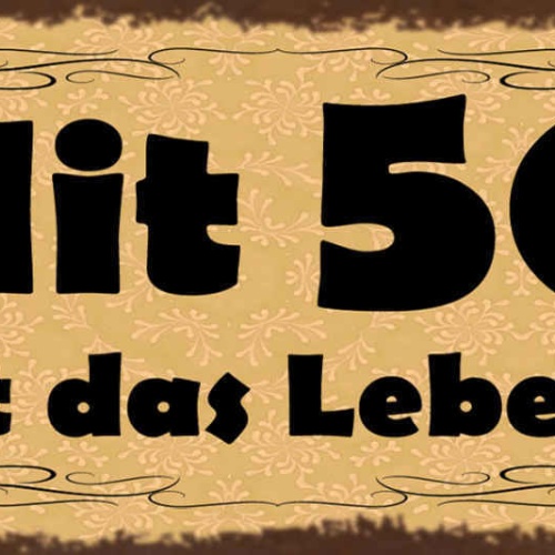 Schild Mit 50 Fängt Das Leben An Jahre Alter Beginn 27x10 Blech od.Holz