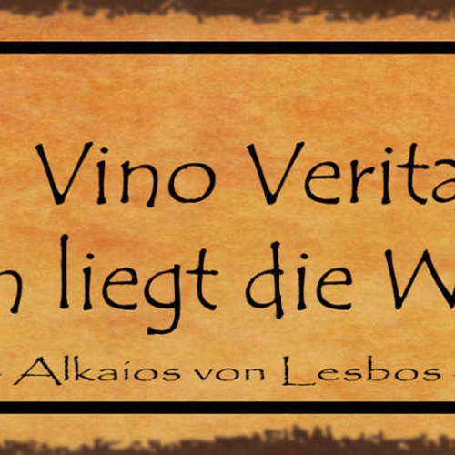 Schild In Vino Veritas Im Wein Liegt Die Wahrheit Alkaios 27x10 Blech od.Holz